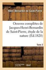 Oeuvres Completes de Jacques-Henri-Bernardin de Saint-Pierre, Etude de la Nature Tome 3 af Henri Bernardin De Saint-Pierre