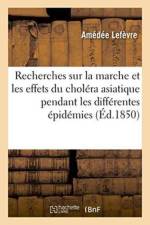 Recherches Sur La Marche Et Les Effets Du Cholera Asiatique af Amédée Lefèvre