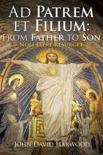 Ad Patrem et Filium af John David Harwood