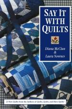 Say it with Quilts af Laura Nownes