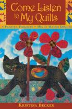 Come Listen to My Quilts af Kristina Becker