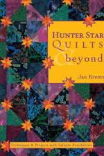 Hunter Star Quilts & beyond af Jan Krentz