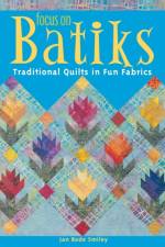 Focus on Batiks af Jan Bode Smiley