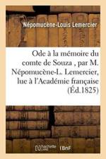Ode A La Memoire Du Comte de Souza, Par M. Nepomucene-L. Lemercier af Népomucène-Louis Lemercier