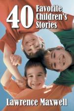 Forty Favorite Children's Stories af Lawrence Maxwell