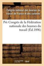 Ive Congres de la Federation Nationale Des Bourses Du Travail af Congres Bourses Travail