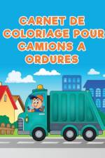 Carnet de coloriage pour camions a ordures af Coloring Pages for Kids
