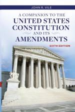 A Companion to the United States Constitution and Its Amendments af John R. (Middle Tennessee State University Vile