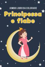 Jumbo Libro da colorare principessa e fiabe af Coloring Pages for Kids