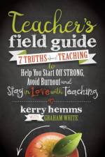 Teacher's Field Guide af Kerry Hemms