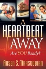 A Heartbeat Away af Arsen S. Marsoobian
