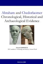 Abraham and Chedorlaomer: Chronological, Historical and Archaeological Evidence af Gerard Gertoux