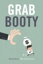 Grab Booty af Sheldon McCormick