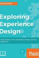 Exploring Experience Design af Ezra Schwartz