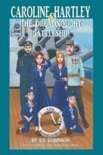 Caroline Hartley and the Dreadnought Battleship af D J Robinson