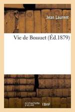 Vie de Bossuet af Jean Laurent