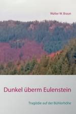 Dunkel uberm Eulenstein af Walter W Braun