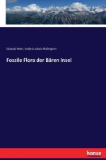 Fossile Flora der Baren Insel af Oswald Heer