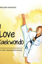 I Love Taekwondo af Melissa Kakakios