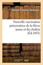 Nouvelle Vaccination Preservatrice de la Fievre Jaune Et Du Cholera af Telephe Poytevin Desmartis