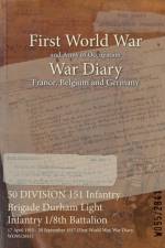 50 DIVISION 151 Infantry Brigade Durham Light Infantry 1/8th Battalion