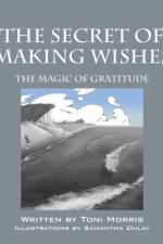 Secret of Making Wishes af Toni Morris
