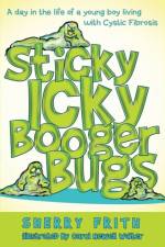 Sticky Icky Booger Bugs af Sherry Frith