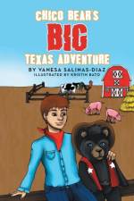 Chico Bear's Big Texas Adventure af Vanesa Salinas-Díaz