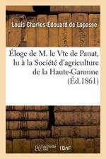 Eloge de M. Le Vte de Panat, af Louis Charles-Edouard de Lapasse