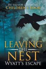 Leaving the Nest af Trevor C Murray