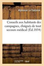 Conseils Aux Habitants Des Campagnes, Eloignes de Tout Secours Medical af Alphonse La Fontaine