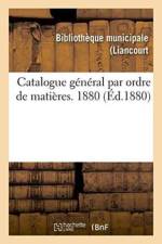 Catalogue General Par Ordre de Matieres. 1880
