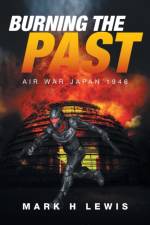 Burning the Past af Mark H Lewis