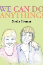 We Can Do Anything! af Sheila Thomas
