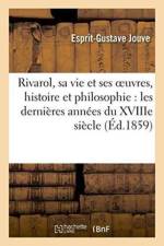 Rivarol, Sa Vie Et Ses Oeuvres, Par M. Leonce Curnier, Compte Rendu de CET Ouvrage, af Esprit-Gustave Jouve