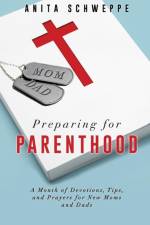 Preparing for Parenthood af Anita Schweppe