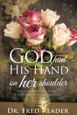 God Had His Hand on Her Shoulder af Dr Fred Reader