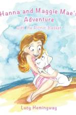 Hanna and Maggie Mae's Adventure with the Picnic Basket af Lucy Hemingway