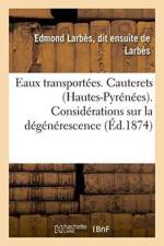 Eaux Transportees. Cauterets Hautes-Pyrenees. af de Larbes