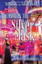 Girl in the Silver Mask af Dale Rominger