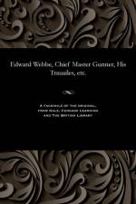 Edward Webbe, Chief Master Gunner, His Trauailes, etc. af Edward Webbe