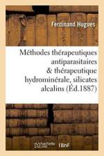 Methodes Therapeutiques Antiparasitaires & Therapeutique Hydrominerale, Role Des Silicates Alcalins af Ferdinand Hugues