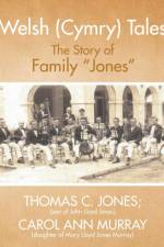 Welsh (Cymry) Tales af Professor of Medicine Thomas C (Cornell University Medical College (Emeritus)) Jones