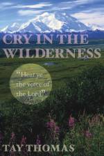 Cry in the Wilderness af Tay Thomas