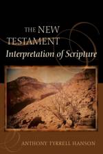 The New Testament Interpretation of Scripture af Anthony Tyrrell Hanson