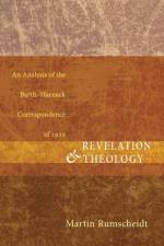 Revelation and Theology af Martin Rumscheidt