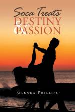 Soca Treats Destiny and Passion af Glenda Phillips