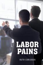 Labor Pains af Ruth Corcoran
