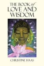 Book of Love and Wisdom af Christine Haas