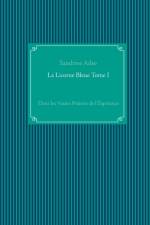 Licorne Bleue Tome I af Sandrine Adso